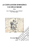 La costellazione generatrice e la stella madre. Vol. 1: Come individuarle e interpretarle nel tema natale libro