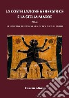 La costellazione generatrice e la stella madre. Vol. 2 libro