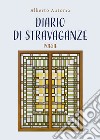 Diario di stravaganze libro