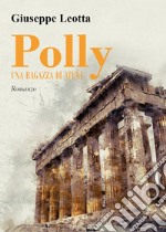 Polly. Una ragazza di Atene libro