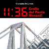 11:36 crollo del Ponte Morandi libro