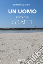 Graffi. Un uomo parte 2ª libro