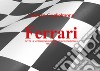 Ferrari. Tutte le vittorie nei Campionati internazionali 1951-2020 libro