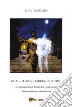 Patti Rebecca e l'angelo custode libro