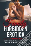 Family forbidden erotica (2 books in 1). Hottest rough taboo erotic sex stories with explicit content libro