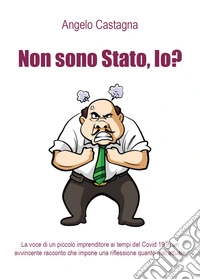Non sono stato, io?