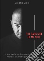The dark side of my soul libro