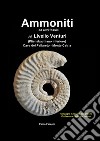 Ammoniti ed altri fossili del Livello Venturi (Pliensbachiano inferiore) Cava del Pallareto - Monte Catria libro