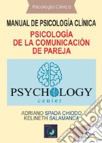 Psicología de la comunicación de pareja. Manual de psicología clínica