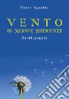 Vento di nuove speranze. Fervidi progetti libro di Sgambati Pietro