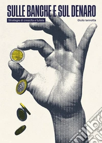 Sulle banche e sul denaro