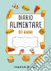 Diario alimentare 90 giorni libro di Beltrame Francesca