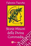 Storie minori della Divina Commedia libro