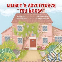 Lilibet's adventures. «My house». Con QR-Code libro