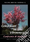 Celestiniani vs. Vibroenergisti. Confronto di ideologie libro di Bertoli Battaglia Silvana