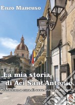 La mia storia di Aci Sant'Antonio