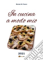 In cucina a modo mio libro