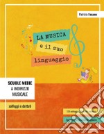 La musica e il suo linguaggio: 120 solfeggi e 30 dettati melodici libro