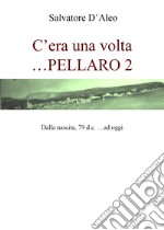 Cera una volta... Pellaro 2 libro