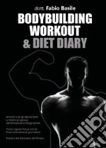 Bodybuilding workout & diet diary libro
