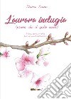 L'aurora indugia (prima che il gallo canti) libro