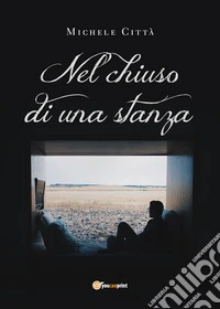 Nel chiuso di una stanza