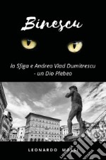 Binescu, la sfiga e Andrea Vlad Dumitrescu libro