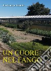 Un cuore nel fango libro