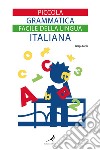 Piccola grammatica facile della lingua italiana libro