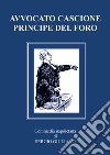 Avvocato Cascione principe del Foro libro di Giuliano Sergio