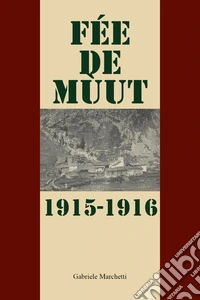 Fée de mùtt. 1915-1916