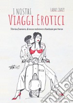 I nostri viaggi erotici libro