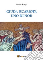 Giuda Iscariota uno di noi? libro