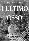 L'ultimo osso libro