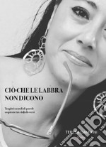 Ciò che le labbra non dicono