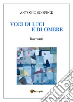 Voci di luci e di ombre libro