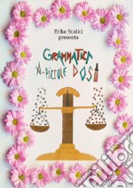 Grammatica a piccole dosi libro