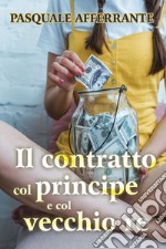 Il contratto col principe e col vecchio re libro