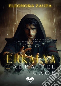 Erkalya. L'alba del caos libro