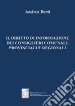 Il diritto di informazione dei consiglieri comunali, provinciali e regionali libro