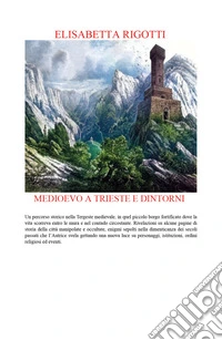 Medioevo a Trieste e dintorni
