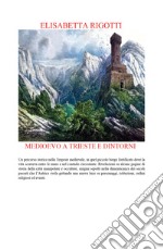 Medioevo a Trieste e dintorni libro