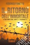 Il ritorno dell'immortale libro di Fioretto Federico