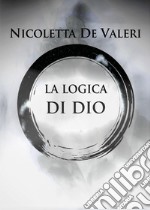 La logica di Dio libro