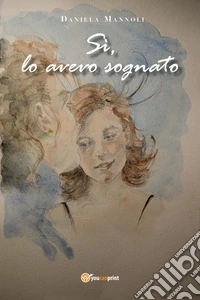 Sì, lo avevo sognato