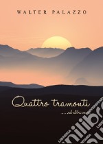 Quattro tramonti... ed altri versi