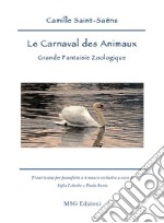 Carnaval des animaux. Grande Fanatisie Zoologique (Le) libro