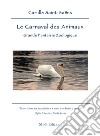 Carnaval des animaux. Grande Fanatisie Zoologique (Le) libro di Litovka Sofia Savio Paolo