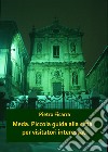 Meda. Piccola guida alla città per visitatori interessati libro