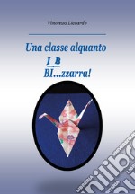 Una classe alquanto bi... zzarra!